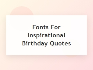 Best Fonts for Inspirational Birthday Quotes